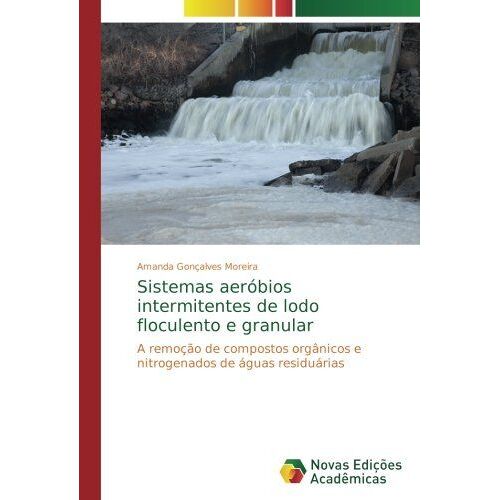 Sistemas Aeróbios Intermitentes De Lodo Floculento E Granular