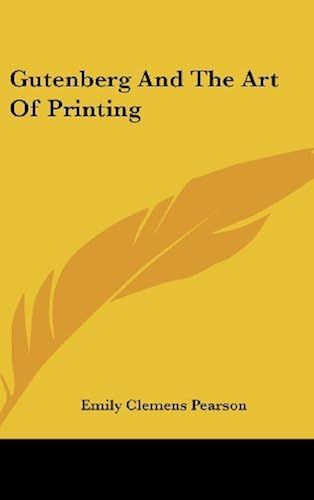 Gutenberg And The Art Of Printing