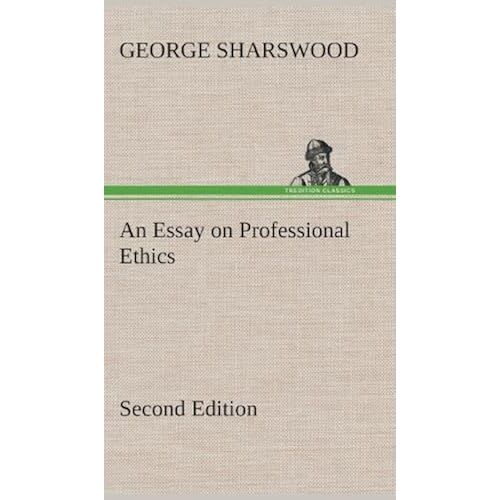An Essay On Professional Ethics Second Edition