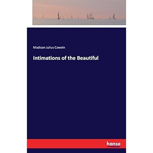 Intimations Of The Beautiful