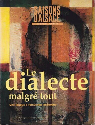Le Dialecte Malgré Tout - Une Langue À Réinventer Ensemble