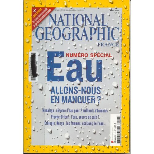 National Geographic  N° 127 : Eau Allons-Nous En Manquer ?