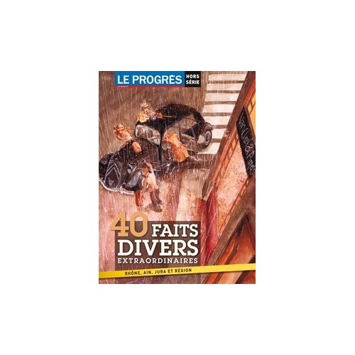40 Faits Divers Extraordinaires