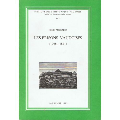 Les Prisons Vaudoises (1798 - 1871)