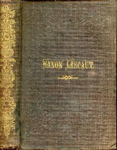 Histoire De Manon Lescaut Et Du Chevalier Des Grieux - Nouvelle Édition Précédée D Une Notice Historique Sur L Auteur Par Jules Janin.