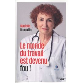 Le Monde Du Travail Est Devenu Fou !