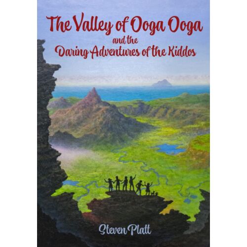 The Valley Of Ooga Ooga And The Daring Adventures Of The Kiddos