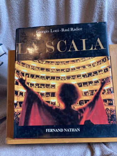 Giorgio Lotti Raul Radice La Scala Éditions Fernand Nathan 1981