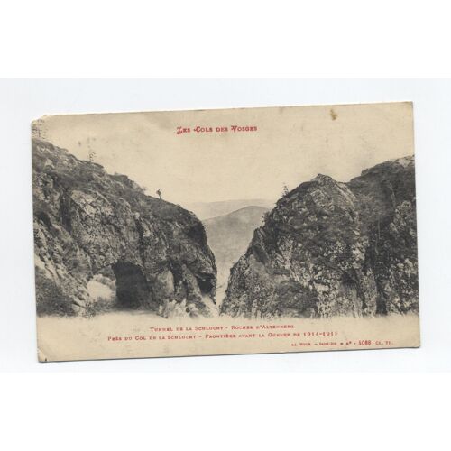Le Col Des Vosges. Tunnel De La Schlucht- Roches D'altenberg. Près Du Col De La Schlut- Frontière Avant La Guerre De 1914-1915