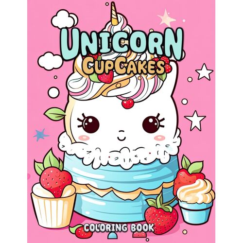 Unicorn Cupcakes Coloring Book: The Magical Pastry Playground