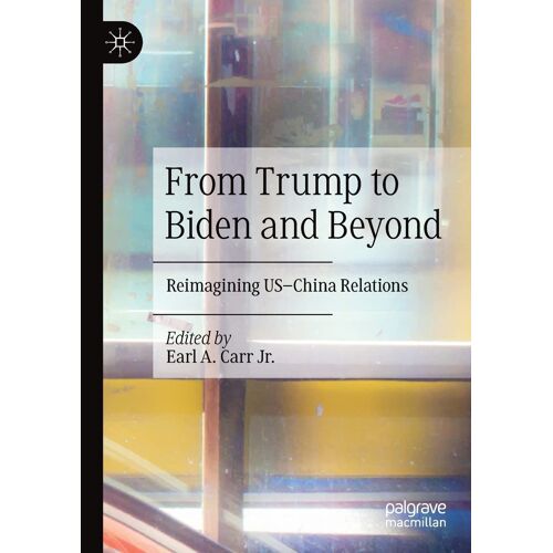 From Trump To Biden And Beyond
