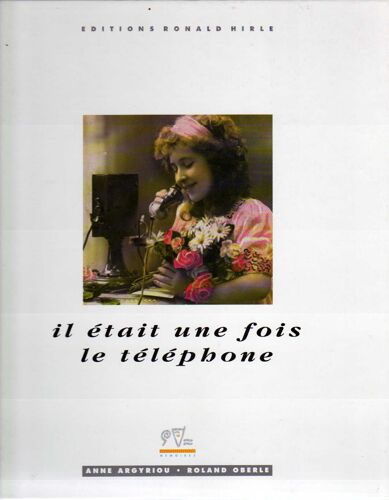 Il Était Une Fois Le Téléphone
