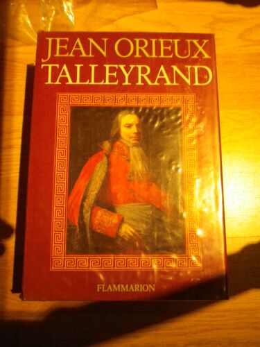 Talleyrand Ou Le Sphinx Incompris