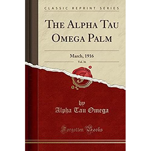 Omega, A: Alpha Tau Omega Palm, Vol. 36