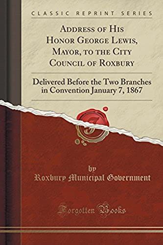 Government, R: Address Of His Honor George Lewis, Mayor, To