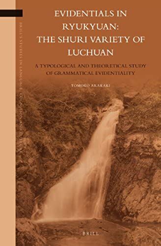 Evidentials In Ryukyuan: The Shuri Variety Of Luchuan