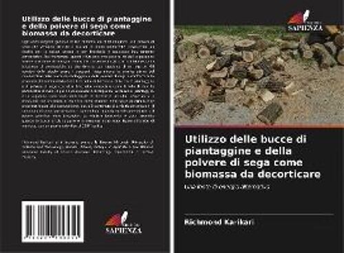 Utilizzo Delle Bucce Di Piantaggine E Della Polvere Di Sega Come Biomassa Da Decorticare