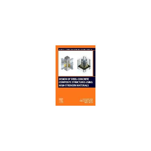 Design Of Steel-Concrete Composite Structures Using High-Strength Materials