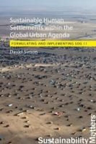 Sustainable Human Settlements Within The Global Urban Agenda