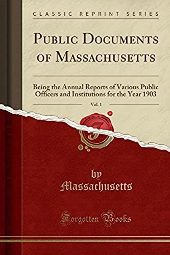 Massachusetts, M: Public Documents Of Massachusetts, Vol. 1