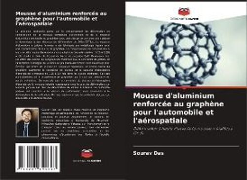 Mousse D'aluminium Renforcée Au Graphène Pour L'automobile Et L'aérospatiale
