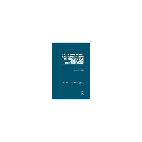 Latin Rhetoric And Education In The Middle Ages And Renaissance