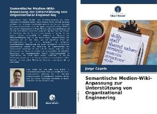 Semantische Medien-Wiki-Anpassung Zur Unterstützung Von Organizational Engineering