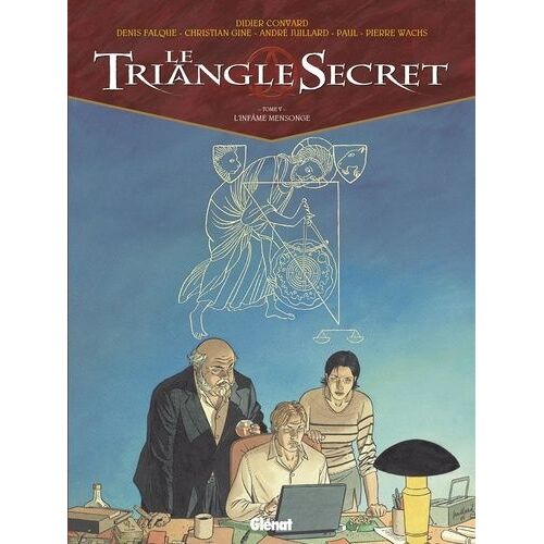 Le Triangle Secret - Tome 5 - L'infâme Mensonge