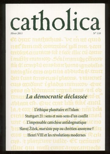 Revue Catholica N°110,Hiver 2010,Dossier:La Democratie Declassee