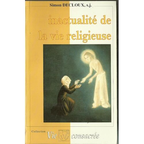 Inactualite De La Vie Religieuse