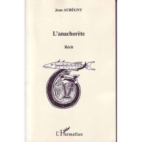 L'anachorète - Récit