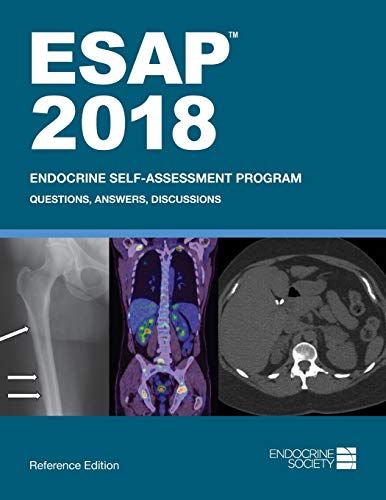 Esap 2018 Endocrine Self-Assessment Program Questions, Answers, Discussions
