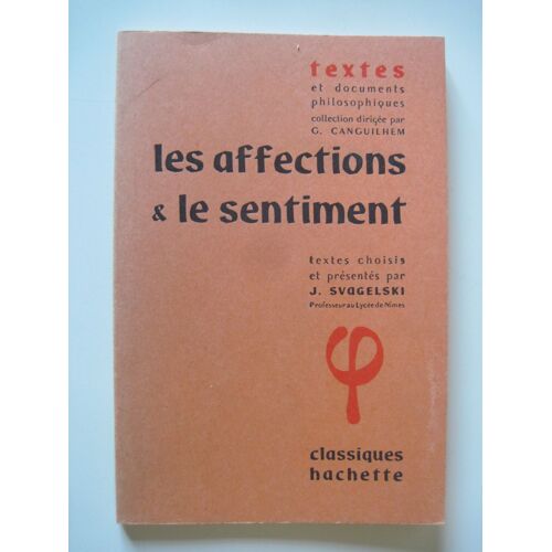 Les Affections Et Le Sentiment Textes Choisis Et Présentés