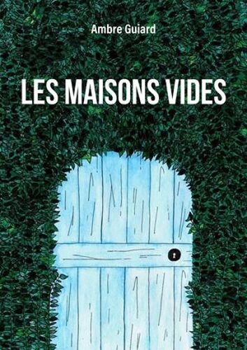 Les Maisons Vides