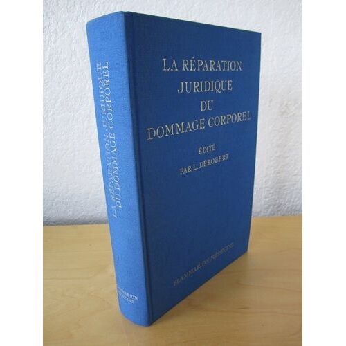 La Réparation Juridique Du Dommage Corporel