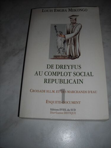 De Dreyfus Au Complot Social Républicain, Croisade H.L.M. Et Des Marchands D'eau T.1