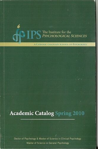 The Institute For The Psychological Sciences Ips : Academic Catalog Spring 2010