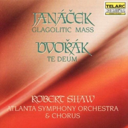 Glagolitic Mass / Te Deum Janacek / Dvorak / Brewer / Shaw / Atlanta So