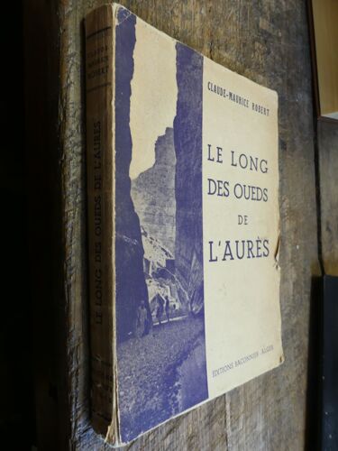 Le Long Des Oueds De L'aurès Par Claude-Maurice Robert
