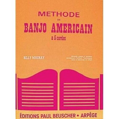 Méthode De Banjo Américain À 5 Cordes - Mauray Billy