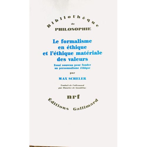 Le Formalisme En Éthique Et L'éthique Matériale Des Valeurs - Essai Nouveau Pour Fonder Un Personnalisme Éthique
