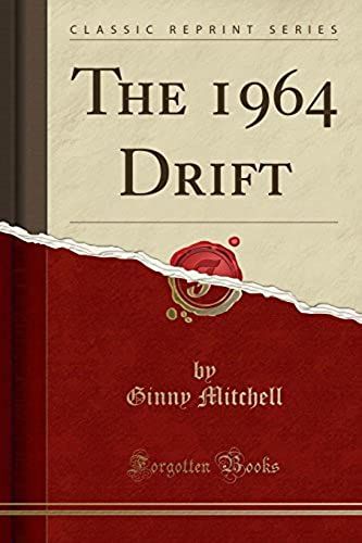 Mitchell, G: 1964 Drift (Classic Reprint)