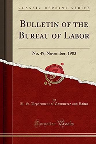 Labor, U: Bulletin Of The Bureau Of Labor