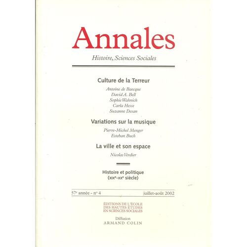 Annales Histoire, Sciences Sociales N° 4 Juillet-Août 2002 : Culture De La Terreur - Variations Sur La Musique - La Ville Et Son Espace