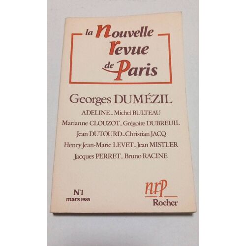 La Nouvelle Revue De Paris N°1 Mars 1985 - Dumezil, Dutourd, Bulteau, Perret, Jacq...
