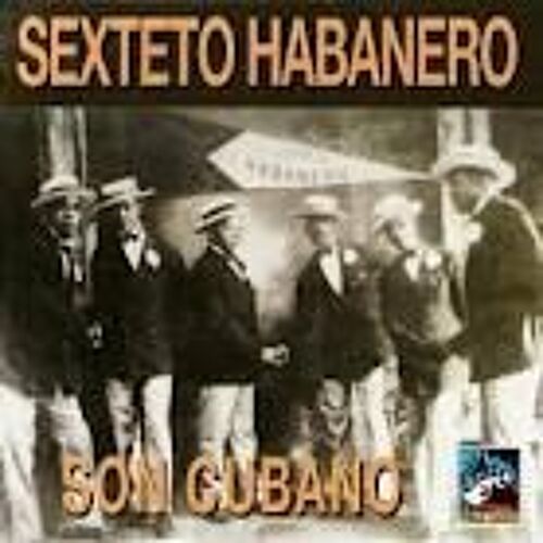 Sexteto Habanero Son Cubano