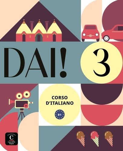 Dai! 3 - Libro Dello Studente B1 + Esercizi