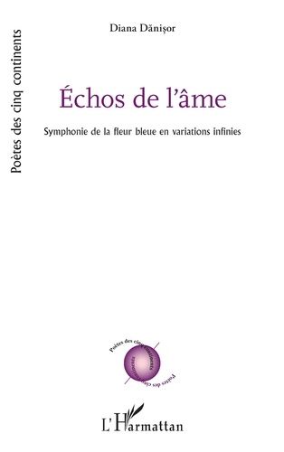 Echos De L?Âme - Symphonie De La Fleur Bleue En Variations Infinies
