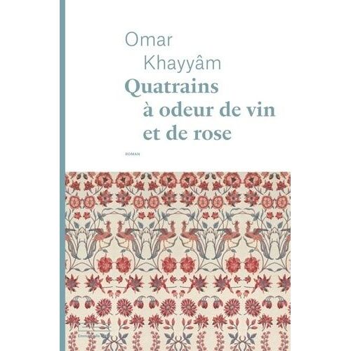 Quatrains À Odeur De Vin Et De Rose