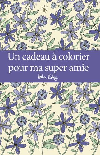 Un Cadeau À Colorier Pour Ma Super Amie